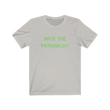 Load image into Gallery viewer, Hack the Patriarchy Unisex Feminist Hacker T-Shirt